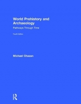 World Prehistory and Archaeology - Chazan, Michael