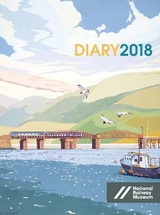 National Railway Museum Desk Diary 2018 - National Railway Museum