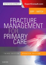 Fracture Management for Primary Care Updated Edition - Eiff, M. Patrice; Hatch, Robert L.
