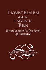 Thomist Realism and the Linguistic Turn -  John P. O'Callaghan