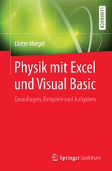 Physik mit Excel und Visual Basic - Dieter Mergel