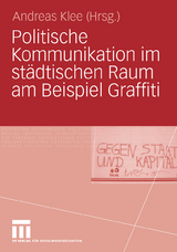 Politische Kommunikation im städtischen Raum am Beispiel Graffiti - 