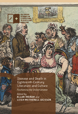 Disease and Death in Eighteenth-Century Literature and Culture - 
