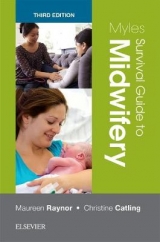 Myles Survival Guide to Midwifery - Raynor, Maureen D.; Catling, Christine