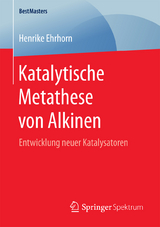 Katalytische Metathese von Alkinen - Henrike Ehrhorn