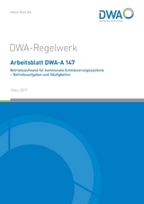 Arbeitsblatt DWA-A 147 Betriebsaufwand für kommunale Entwässerungssysteme - Betriebsaufgaben und Häufigkeiten - 