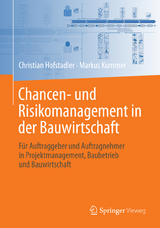 Chancen- und Risikomanagement in der Bauwirtschaft - Christian Hofstadler, Markus Kummer