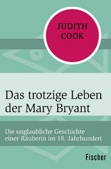 Das trotzige Leben der Mary Bryant - Judith Cook
