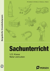 Sachunterricht - 1./2. Klasse, Natur und Leben - M. Dechant, K.-W. Kohrs, S. Mallanao, J. Weyers