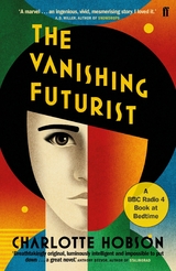 Vanishing Futurist -  Charlotte Hobson