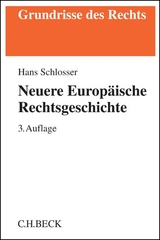 Neuere Europäische Rechtsgeschichte - Schlosser, Hans