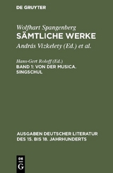 Wolfhart Spangenberg: Sämtliche Werke / Von der Musica. Singschul - Wolfhart Spangenberg