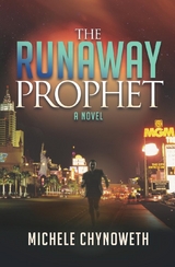 Runaway Prophet -  Michele Chynoweth