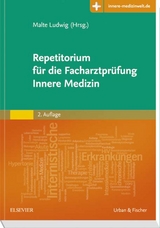 Repetitorium für die Facharztprüfung Innere Medizin - Ludwig, Malte