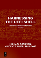 Harnessing the UEFI Shell - Michael Rothman, Vincent Zimmer, Tim Lewis