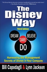 The Disney Way:Harnessing the Management Secrets of Disney in Your Company, Third Edition - Capodagli, Bill; Jackson, Lynn