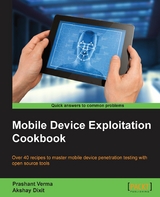 Mobile Device Exploitation Cookbook -  Dixit Akshay Dixit,  Verma Prashant Verma