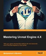 Mastering Unreal Engine 4.X -  A.Moniem Muhammad A.Moniem