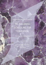 Re-imagining Schooling for Education - Glenda McGregor, Martin Mills, Kitty Te Riele, Aspa Baroutsis, Debra Hayes