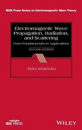 Electromagnetic Wave Propagation, Radiation, and Scattering - Ishimaru, Akira