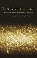 Divine Human -  John C. Robinson