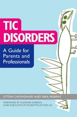 Tic Disorders -  Uttom Chowdhury,  Tara Murphy