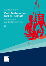 Dein Mutmacher bist du selbst! - Kai Hoffmann