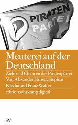 Meuterei auf der Deutschland -  Franz Walter,  Alexander Hensel,  Stephan Klecha