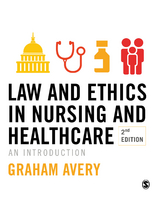 Law and Ethics in Nursing and Healthcare -  Graham Avery