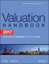 2017 Valuation Handbook – International Industry Cost of Capital - Grabowski, Roger J.; Nunes, Carla; Harrington, James P.; Duff & Phelps Corp.