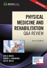 Physical Medicine and Rehabilitation Q&A Review (Book + Free App) - Weiss, Lyn; Lenaburg, Harry; Weiss, Jay
