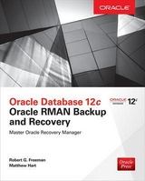 Oracle Database 12c Oracle RMAN Backup and Recovery - Freeman, Robert; Hart, Matthew