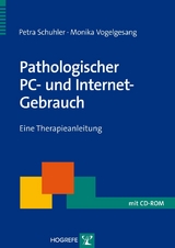 Pathologischer PC- und Internet-Gebrauch - Petra Schuhler, Monika Vogelgesang