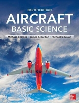 Aircraft Basic Science, Eighth Edition - Kroes, Michael; Rardon, James; Nolan, Michael