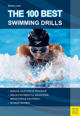 The 100 Best Swimming Drills -  Blythe Lucero