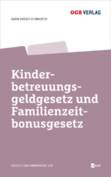 Kinderbetreuungsgeldgesetz und Familienzeitbonusgesetz - 