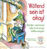 Wütend sein ist okay! - Michaelene Mundy