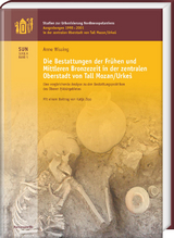 Die Bestattungen der Frühen und Mittleren Bronzezeit in der zentralen Oberstadt von Tall Mozan/Urkeš - Anne Wissing