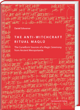 The Anti-Witchcraft Ritual Maqlû - Daniel Schwemer