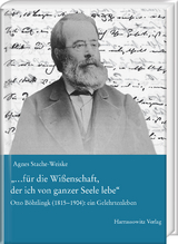 „…für die Wißenschaft, der ich von ganzer Seele lebe“ - Agnes Stache-Weiske