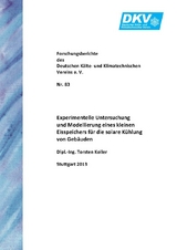 Experimentelle Untersuchung und Modellierung eines kleinen Eisspeichers für die solare Kühlung von Gebäuden - Torsten Koller