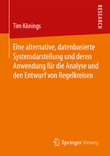 Eine alternative, datenbasierte Systemdarstellung und deren Anwendung für die Analyse und den Entwurf von Regelkreisen - Tim Könings