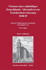 Visionen eines zukünftigen Deutschlands: Alternativen zur Paulskirchenverfassung 1848-49. - 