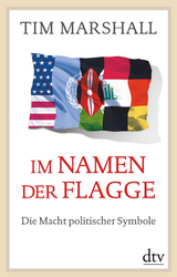 Im Namen der Flagge - Tim Marshall