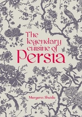 The Legendary Cuisine of Persia - Shaida, Margaret