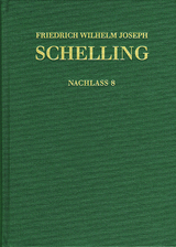 Friedrich Wilhelm Joseph Schelling: Historisch-kritische Ausgabe / Reihe II: Nachlaß. Band 8: Stuttgarter Privatvorlesungen (1810) - 