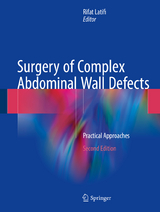 Surgery of Complex Abdominal Wall Defects - Latifi, Rifat