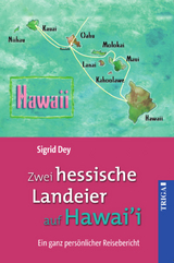 Zwei hessische Landeier auf Hawai'i - Sigrid Dey