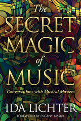 Secret Magic of Music -  Evgeny Kissin,  Ida Lichter