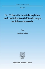 Der Teilwert bei uneinbringlichen und zweifelhaften Geldforderungen im Bilanzsteuerrecht. - Stephan Bellin